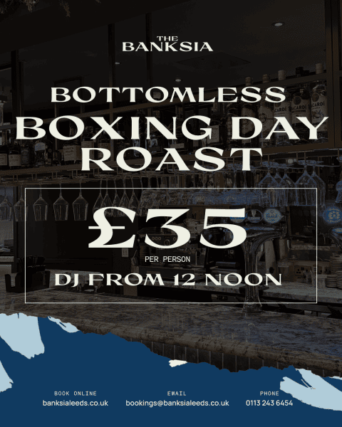 The Banksia Bottomless Brunch Leeds Boxing Day